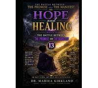 Hope and Healing While in The Battle Between The Promise and The Manifest 13