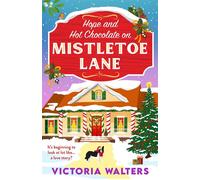 Hope and Hot Chocolate on Mistletoe Lane - Walters, Victoria - Boldwood Books - ebook (ePub) - Livre