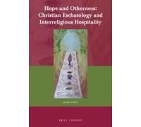 Hope And Otherness: Christian Eschatology And Interreligious Hospitality