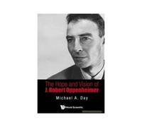 Hope And Vision Of J Robert Oppenheimer, The