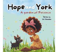 Hope and York: A Garden of Patience: A Christian Picture Book Teaching Kids the Fruits of the Spirit (ages 4-8)