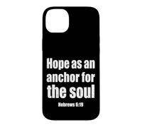 Hope As an Anchor Hebrews 6 19 Verse biblique Coque pour iPhone 14 Plus