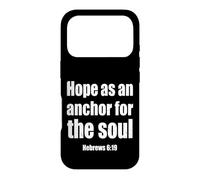 Hope As an Anchor Hebrews 6 19 Verse biblique Coque pour iPhone 17 Pro