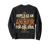 Hope As an Anchor Hebrews 6 19 Verse biblique Sweatshirt