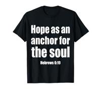 Hope As an Anchor Hebrews 6 19 Verse biblique T-Shirt