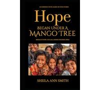 Hope Began Under A Mango Tree: An Inspiring Novel Based on True Stories, Bridge of Hope, Gotlam, Andhra Pradesh, India