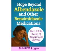 Hope Beyond Albendazole and Other Benzimidazole Medications: The Untold Stories of Struggles and Survival