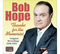 Hope Bob - Thanks For The Memories : Original Recordings (1938-1955)