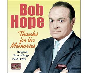 Hope Bob - Thanks For The Memories : Original Recordings (1938-1955)