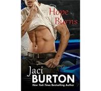 Hope Burns: Hope Book 3 (Paperback) Jaci Burton, (Auteur)
