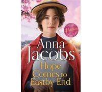 Hope Comes to Eastby End drama returns in the gripping new saga series from multi-million-copy bestseller Anna Jacobs - Anna Jacobs - Hodder & Stoughton - ebook (ePub) - Livre
