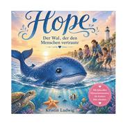 Hope der Wal der dem Menschen vertraute
