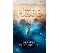 Hope: Der Weg in die Freiheit
