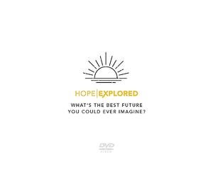 Hope Explored: What's the Best Future You Could Ever Imagine?