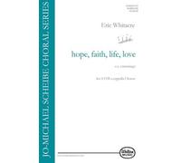 Hope, Faith, Life, Love / Choral Score