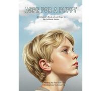 Hope for a Puppy and Other Good Things: A Children's Book in the Attitude Series