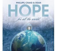 Hope for All the World by Phillips Craig & Dean
