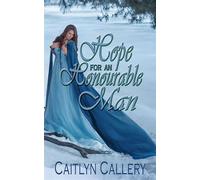 Hope for an Honourable Man - Caitlyn Callery - The Wild Rose Press - ebook (ePub) - Livre