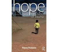 Hope for Children of Trauma: An international perspective - [Version Originale] Inconnu (Auteur)