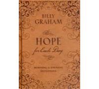 Hope For Each Day Morning & Evening Devotions (Hardcover) Billy Graham, (Auteur)