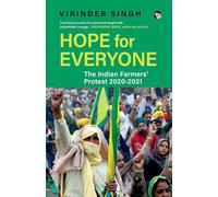Hope for everyone : The Indian Farmer's Protest 2021 (Edition1)
