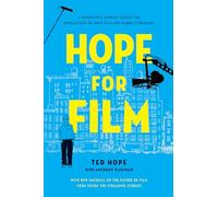 Hope for Film: A Producer's Journey Across the Revolutions of Indie Film and Global Streaming