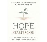 Hope for the Heartbroken A 52-Week Walk with God for Those Living with Grief - Karen Ehman - Zondervan - ebook (ePub) - Livre