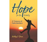 Hope for the Wobbly: A Treasury of Faith-Builders