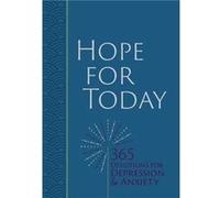 Hope for Today 365 Devotions for Depression and Anxiety by Broadstreet Publishing Broadstreet Publishing (Auteur)