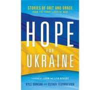 Hope for Ukraine Stories of Grit and Grace from the Front Lines of War by Lisa Bevere Lisa Bevere (Auteur)
