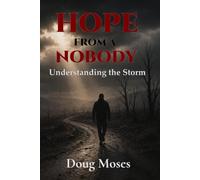 Hope from a Nobody: Understanding the Storm