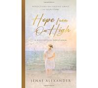 Hope from On High: Reflections on Finding Grace in Your Story