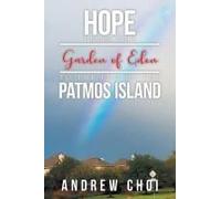 Hope From The Garden Of Eden To The End Of The Patmos Island