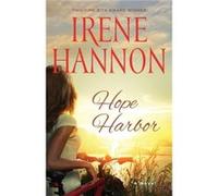 Hope Harbor A Novel by Irene Hannon Irene Hannon (Auteur)