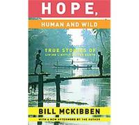 Hope, Human And Wild, The World As Home Series Bill McKibben (Auteur)