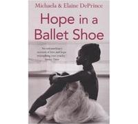 Hope in a ballet shoe Michaela DePrince (Auteur)