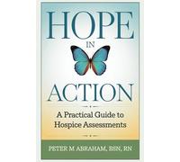 HOPE in Action: A Practical Guide to Hospice Assessments