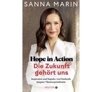 Hope in Action - Die Zukunft gehört uns Inspiration und Impulse von Finnlands jüngster Ministerpräsidentin - Sanna Marin - Ariston - ebook (ePub) - Livre