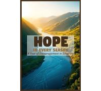 Hope in Every Season: A Christian Journal with 52 Bible Verses to Lift Your Spirit - A Year of Encouragement in Scripture, Weekly Reflections from God’s Promises