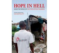 Hope in Hell: Inside the World of Doctors Without Borders