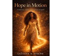 Hope in Motion: Turning Thoughts Into Action