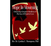 Hope in Mourning: Enhancing Caregiver Resiliance in the Face of Death and Loss