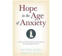 Hope in the Age of Anxiety Anthony Scioli, Henry B. Biller (Auteur)