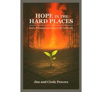 Hope in the Hard Places God's Promises and Gifts to the Suffering - Jim and Cindy Powers - Indie Christian Book - ebook (ePub) - Livre