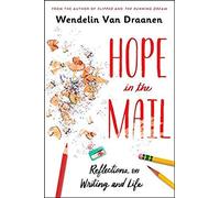 Hope In The Mail: Reflections On Writing And Life