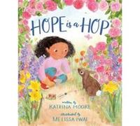 Hope Is a Hop by Katrina Moore Katrina Moore (Auteur)