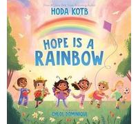 Hope Is a Rainbow by Hoda Kotb Hoda Kotb (Auteur)
