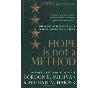 Hope Is Not a Method: What Business Leaders Can Learn from America's Army