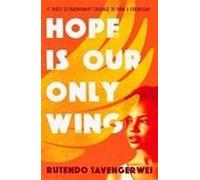 Hope Is Our Only Wing