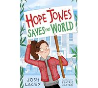 Hope Jones Saves the World (Hope Jones Save The World)